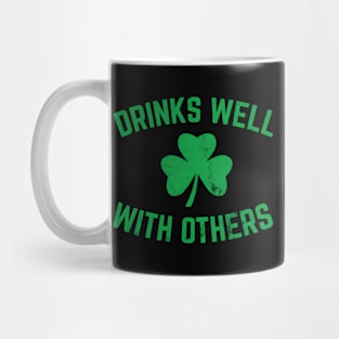 St Patricks Day Drinking Drinks Well Others Mug